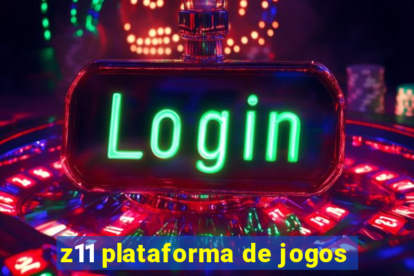 z11 plataforma de jogos